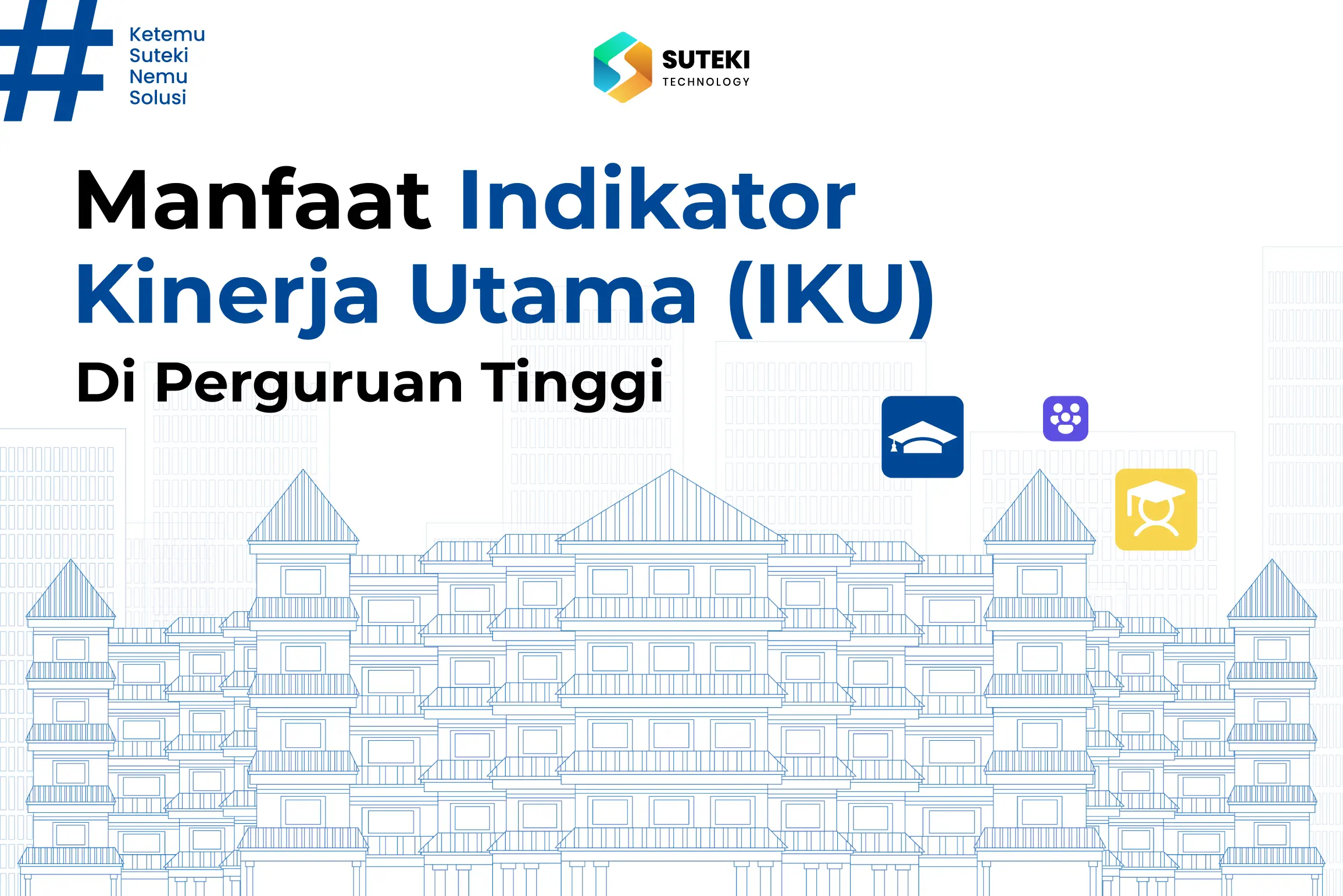 Manfaat IKU Di Perguruan Tinggi | Suteki Tech