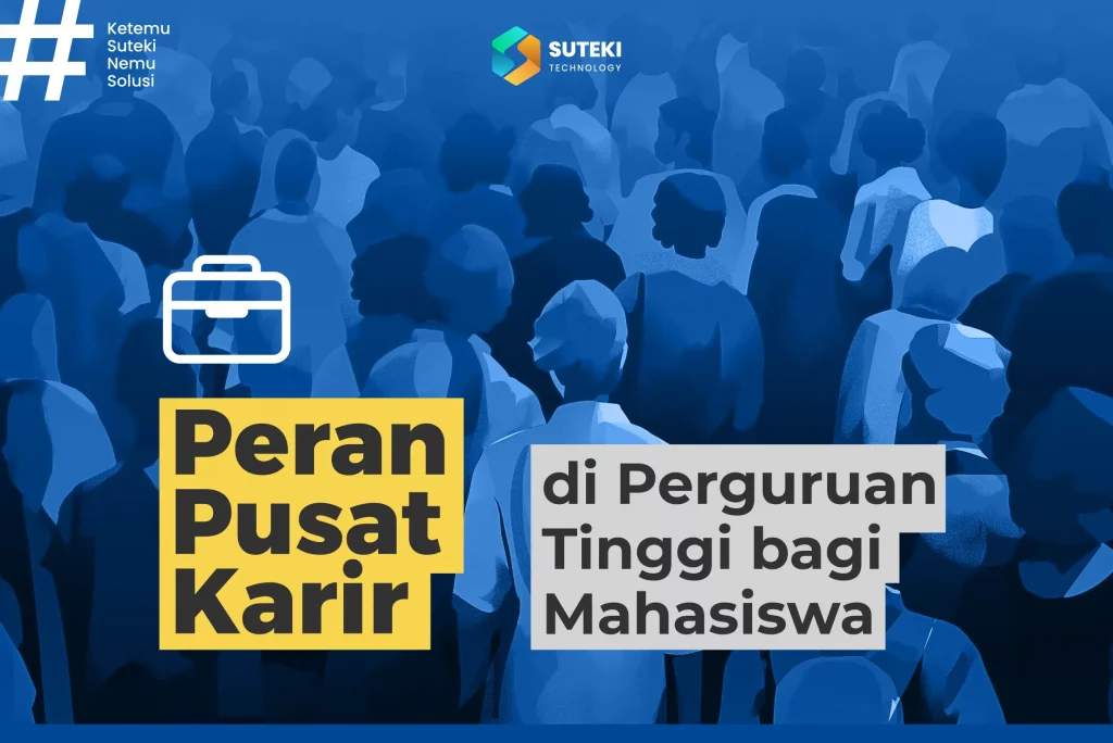 peran pusat karir di perguruan tinggi bagi mahasiswa