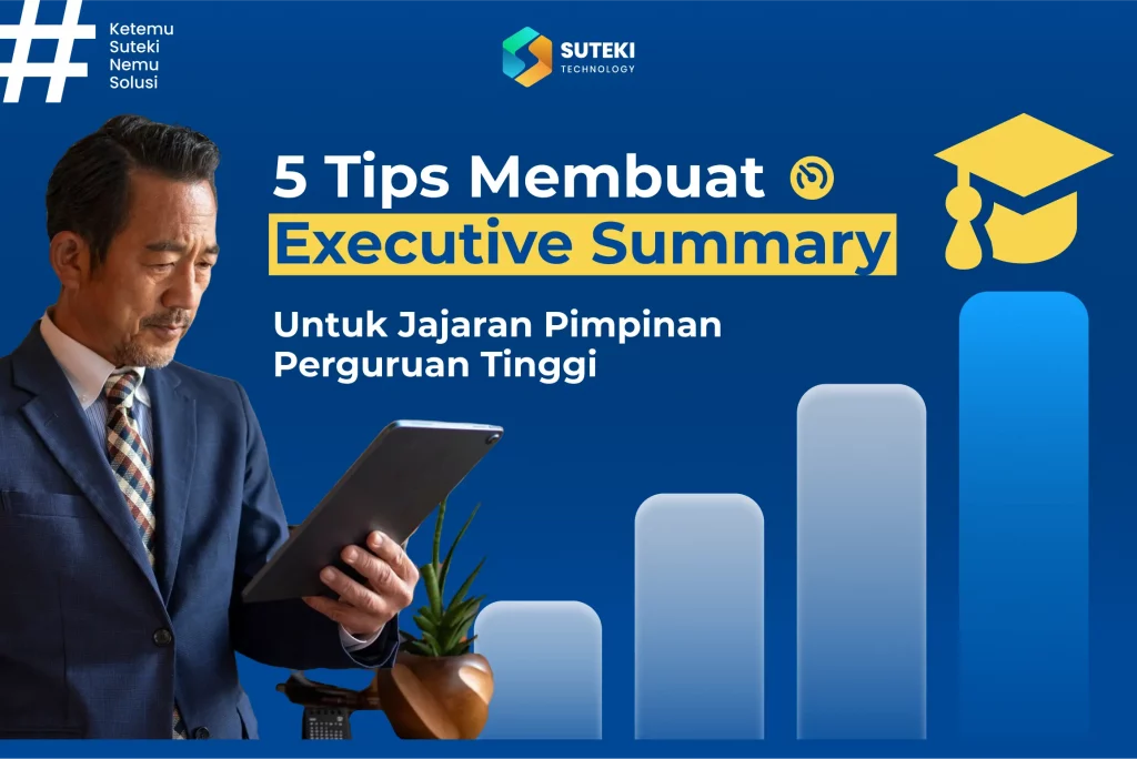 5 tips membuat executive summary untuk jajaran pimpinan perguruan tinggi