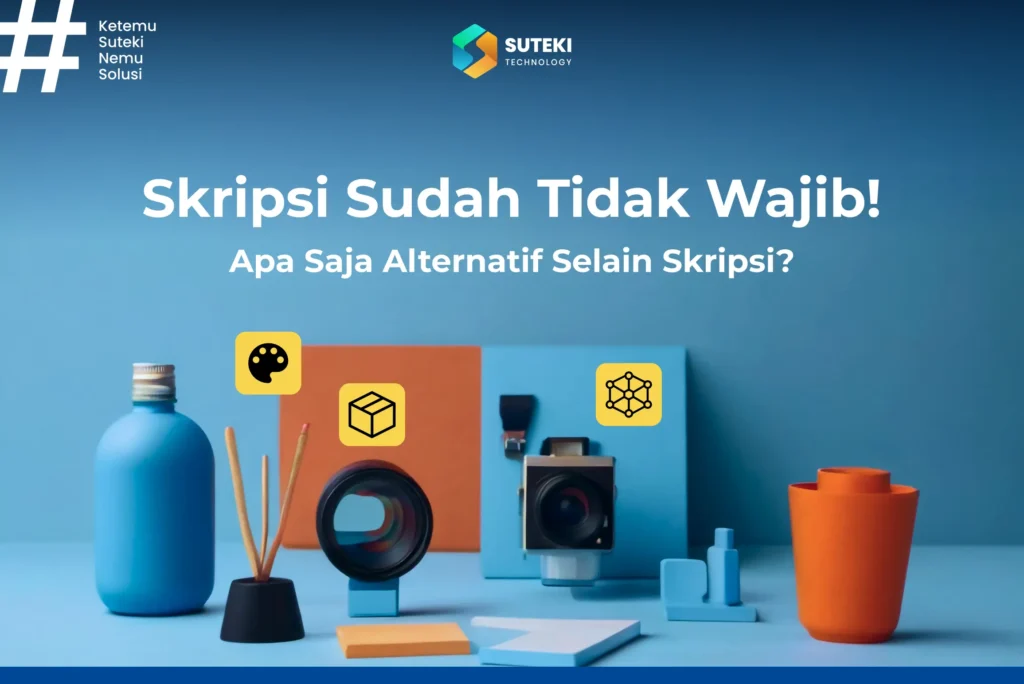 skripsi sudah tidak wajib apa saja alternatif selain skripsi