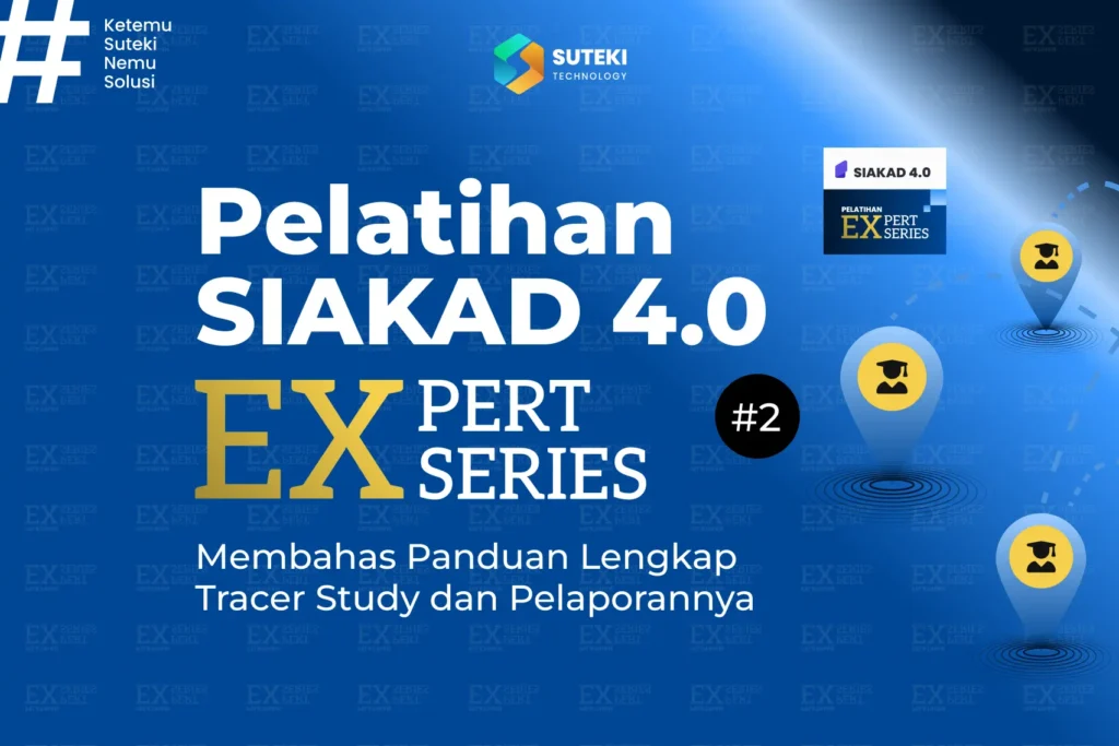 pelatihan siakad 4 0 expert series 2 panduan lengkap tracer study dan pelaporannya