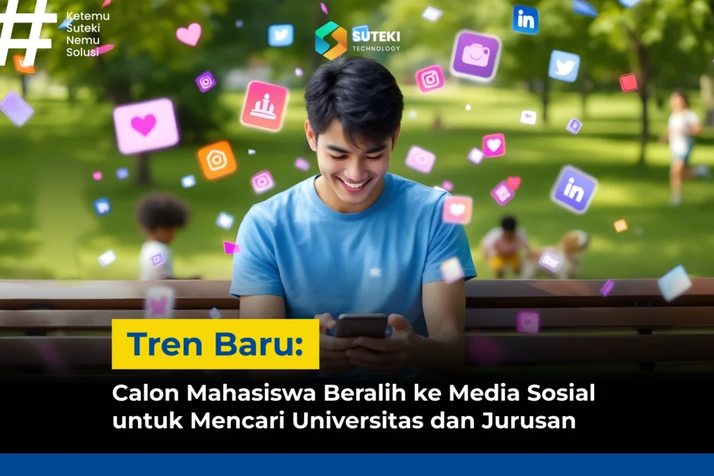 tren baru calon mahasiswa beralih ke media sosial untuk mencari universitas dan jurusan