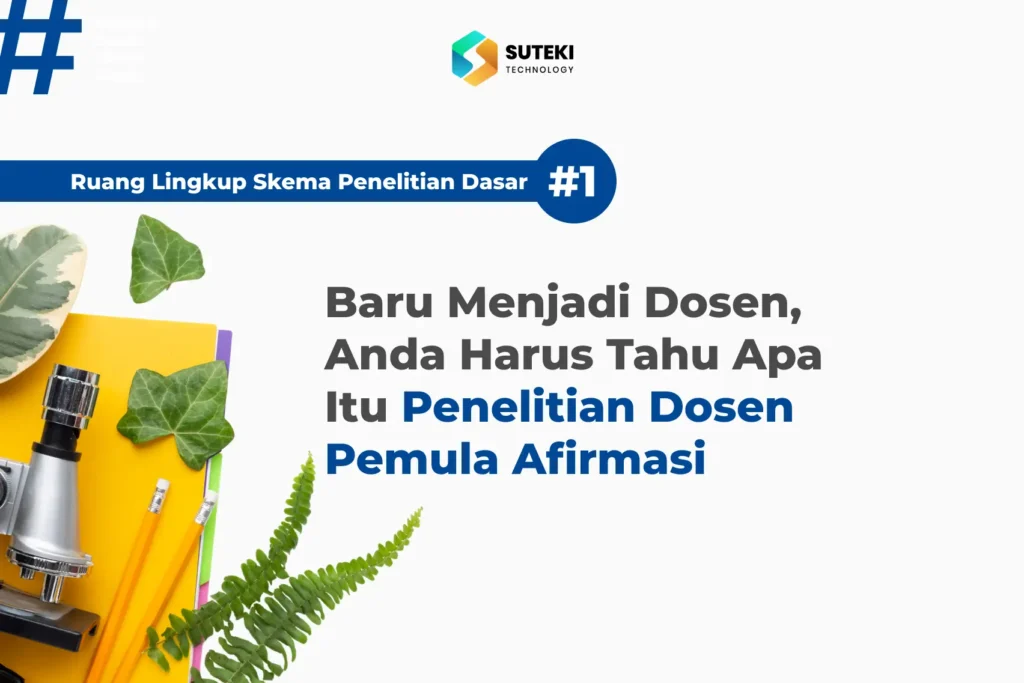 baru menjadi dosen anda harus tahu apa itu penelitian dosen pemula afirmasi