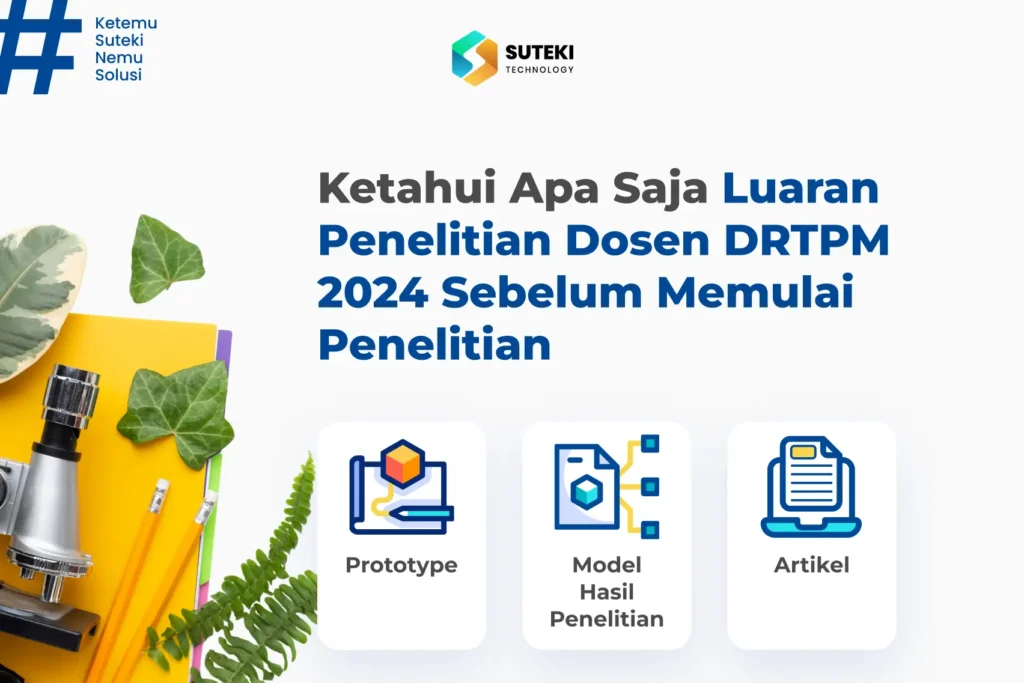 Ketahui Apa Saja Luaran Penelitian Dosen DRTPM 2024 Sebelum Memulai Penelitian