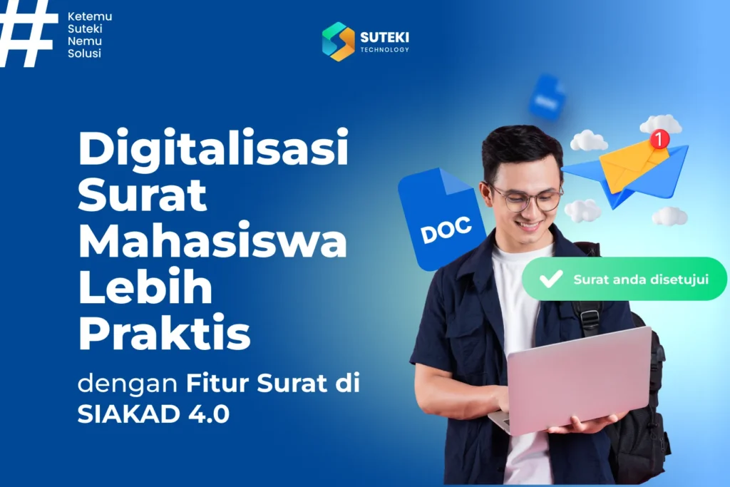 digitalisasi surat mahasiswa lebih praktis dengan fitur surat di siakad 4.0