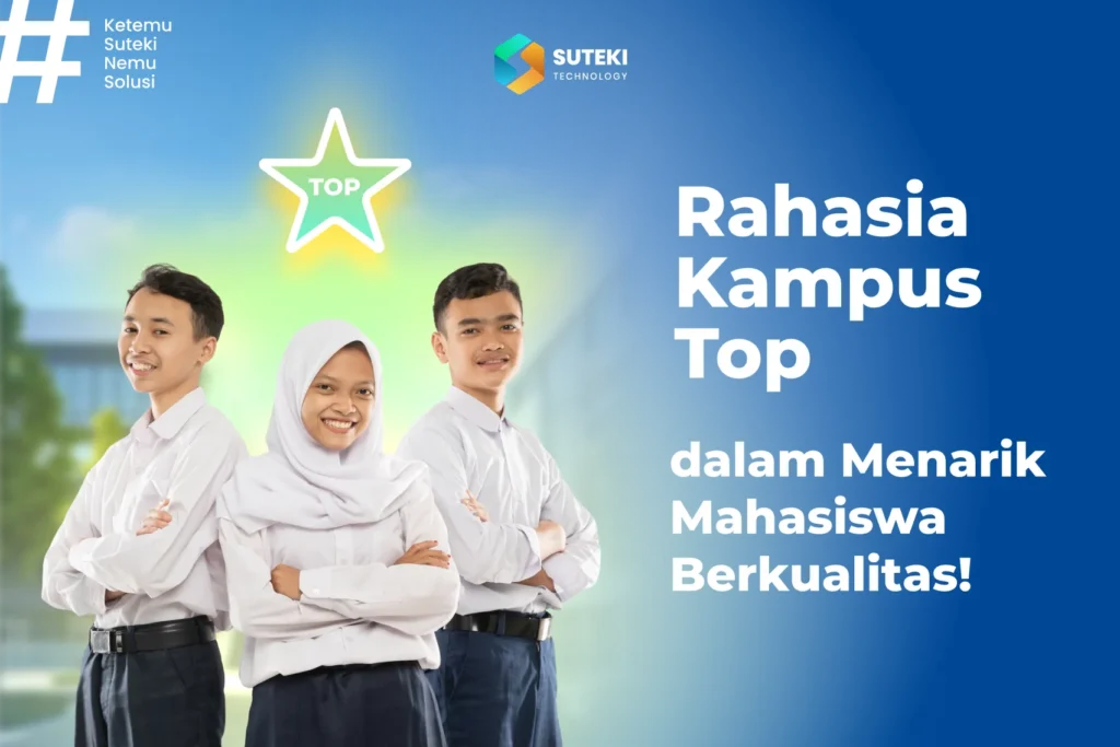 rahasia kampus top dalam menarik mahasiswa berkualitas