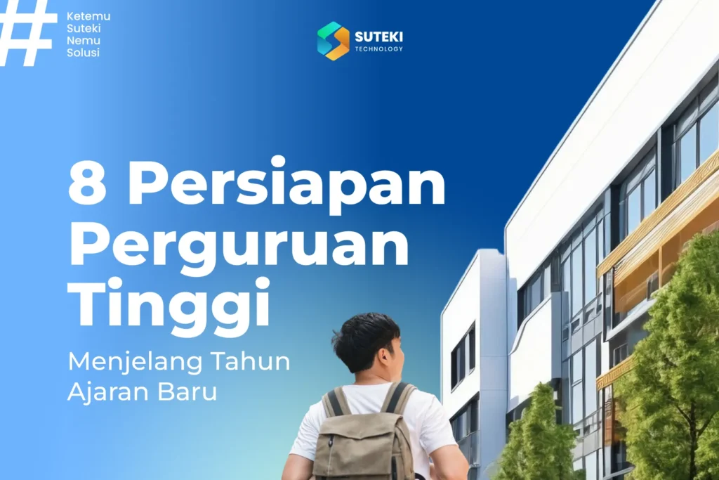 8 persiapan perguruan tinggi menjelang tahun ajaran baru