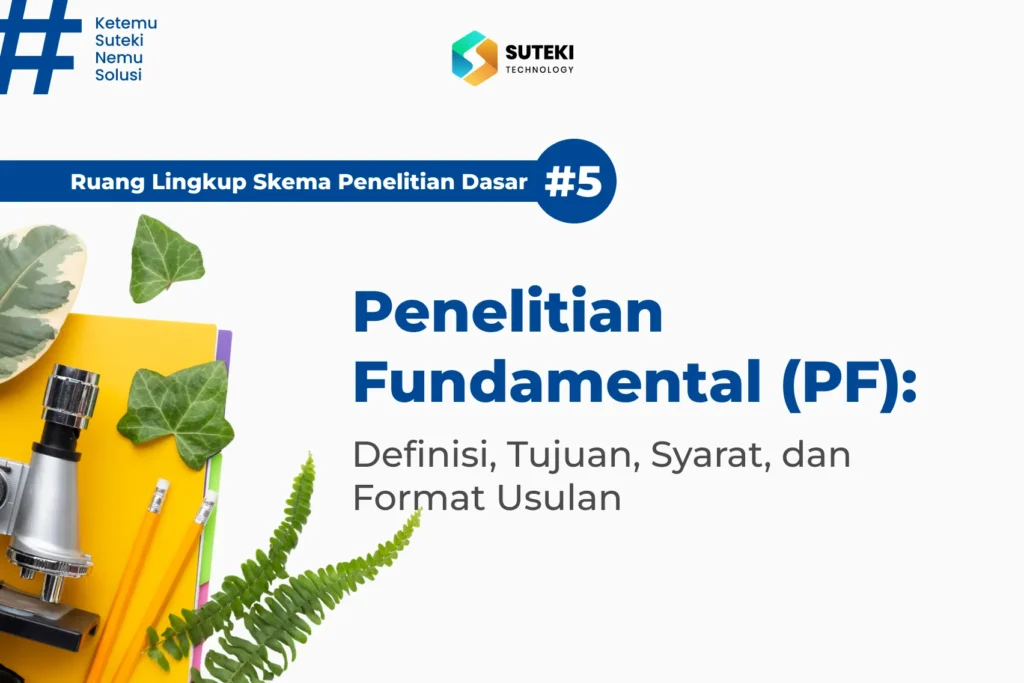 penelitian fundamental definisi tujuan syarat dan format usulan