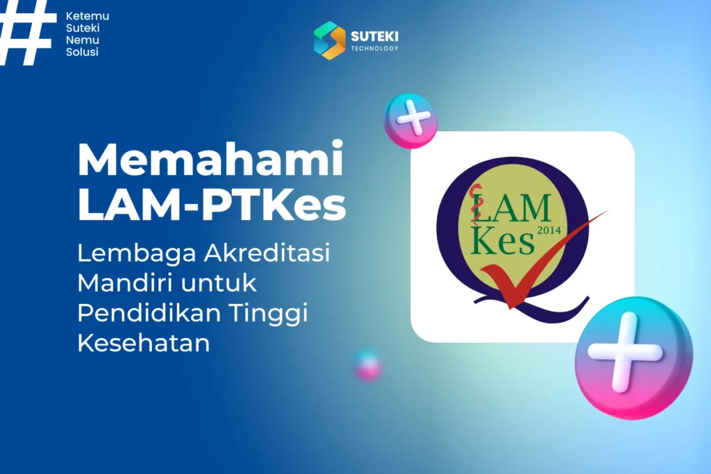 memahami lembaga akreditasi mandiri untuk pendidikan tinggi kesehatan lam ptkes