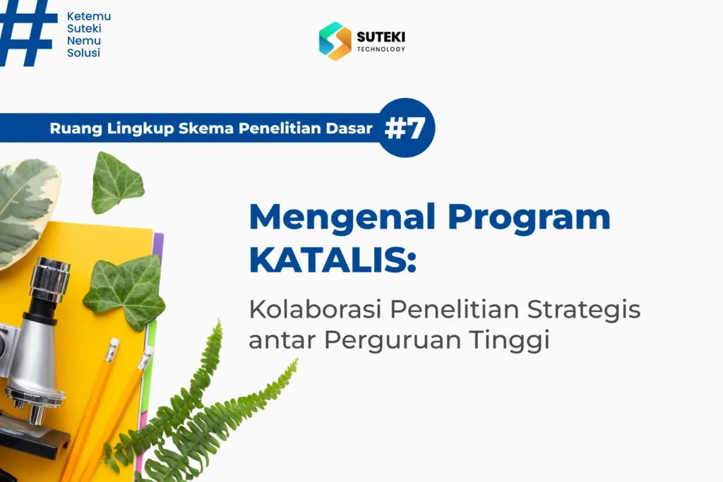 mengenal program katalis kolaborasi penelitian strategis antar perguruan tinggi