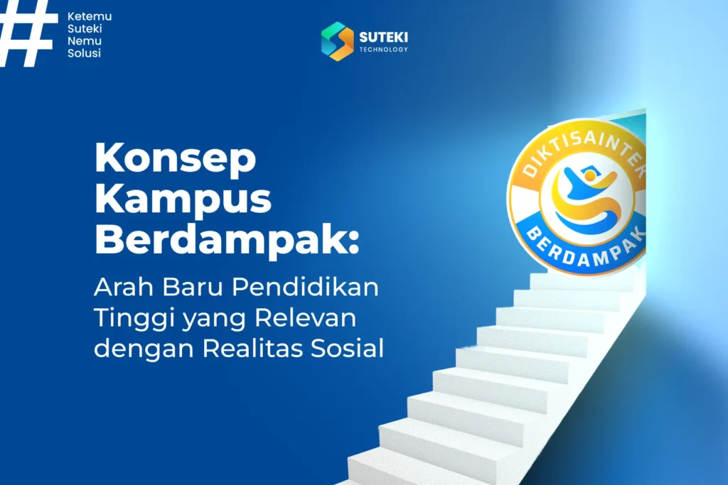 konsep kampus berdampak arah baru pendidikan tinggi yang relevan dengan realitas sosial