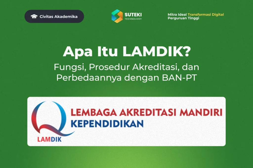 Apa Itu LAMDIK? Fungsi, Prosedur Akreditasi, dan Perbedaannya dengan BAN-PT