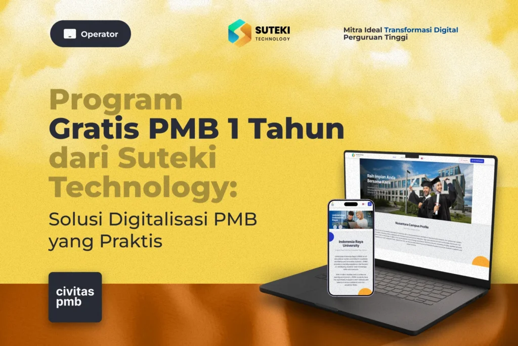 Aplikasi PMB Gratis 1 Tahun dari Suteki Technology Solusi Digitalisasi pmb yang praktis