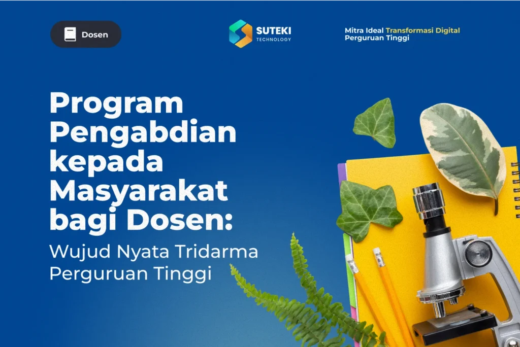 Program Pengabdian kepada Masyarakat bagi Dosen: Wujud Nyata Tridarma Perguruan Tinggi