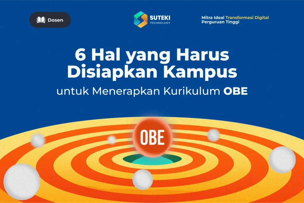 6 Hal yang Harus Disiapkan Kampus untuk Menerapkan Kurikulum OBE
