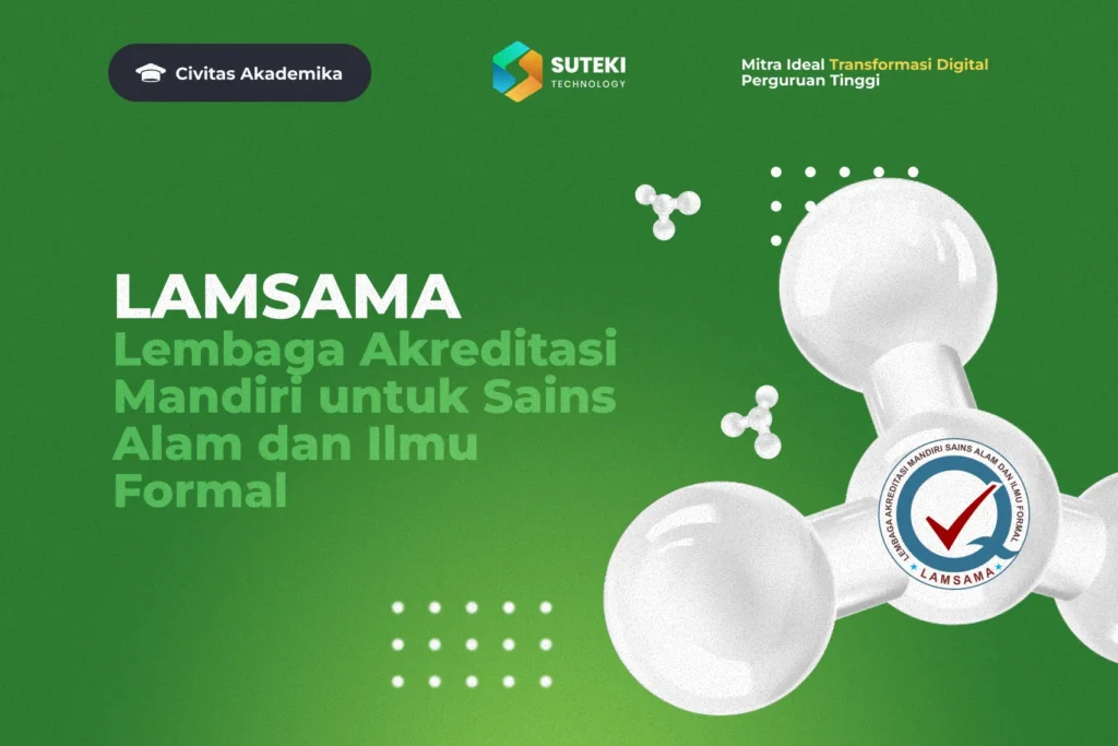 LAMSAMA: Lembaga Akreditasi Mandiri untuk Sains Alam dan Ilmu Formal