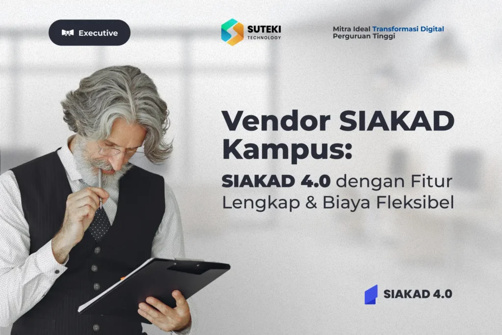 Vendor SIAKAD Kampus: SIAKAD 4.0 dengan Fitur Lengkap & Biaya Fleksibel