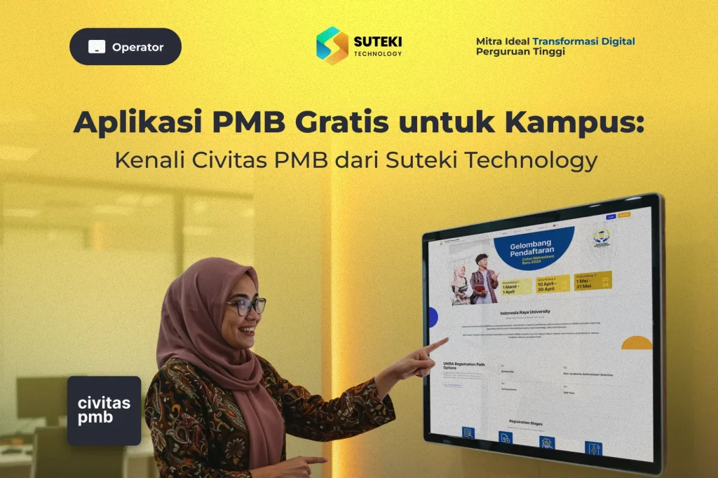 Aplikasi PMB Gratis untuk Kampus: Kenali Civitas PMB dari Suteki Technology