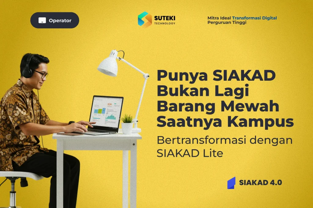 Punya SIAKAD Bukan Lagi Barang Mewah Saatnya Kampus Bertransformasi dengan SIAKAD Lite