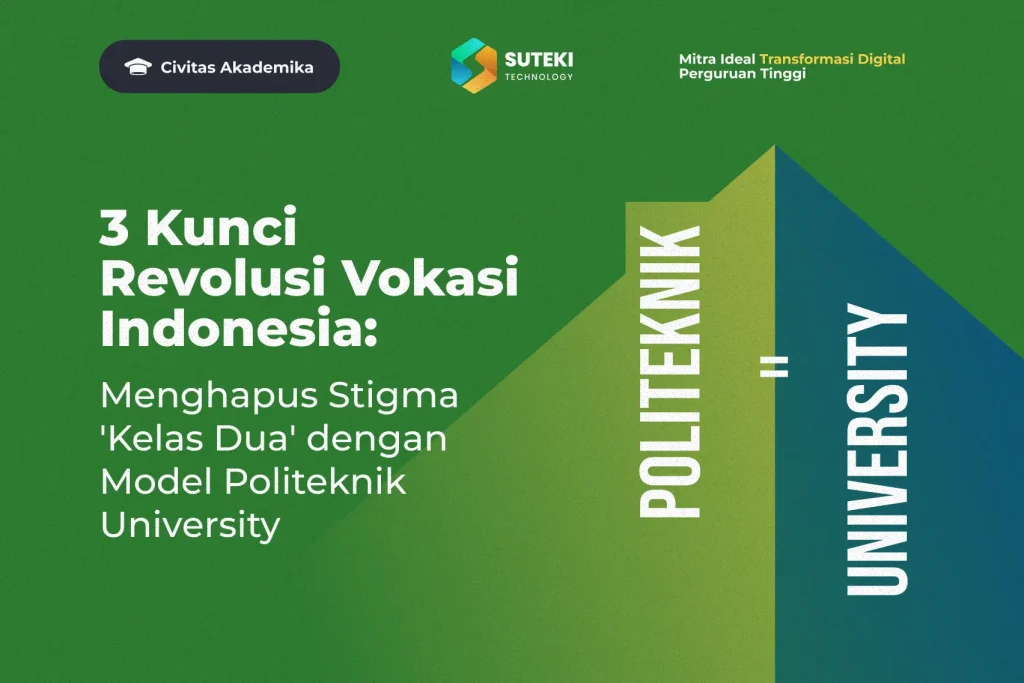 3-strategi-transformasi-pendidikan-vokasi-konsep-politeknik-university-dan-penghapusan-stigma