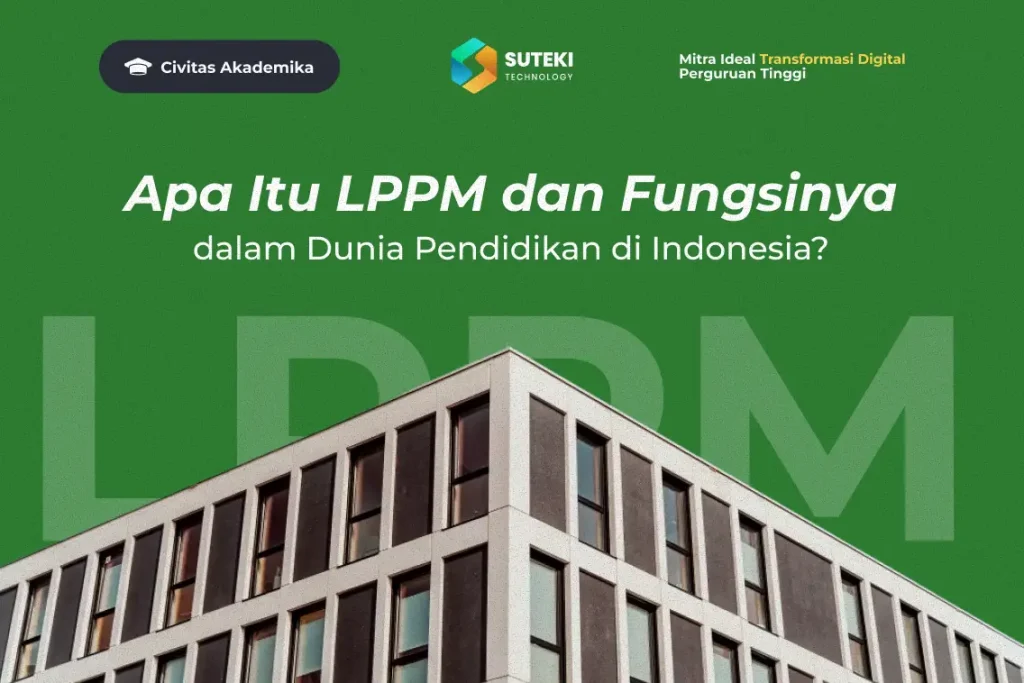apa-itu-lppm-dan-fungsinya-dalam-dunia-pendidikan-di-indonesia