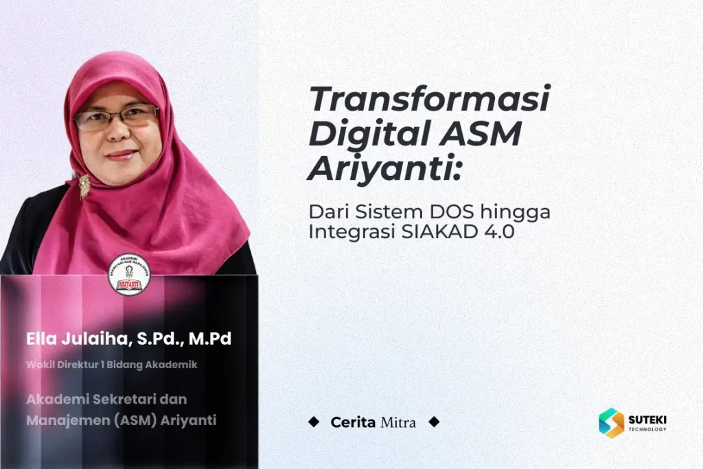transformasi-digital-asm-ariyanti-dari-sistem-dos-hingga-integrasi-siakad-4-0