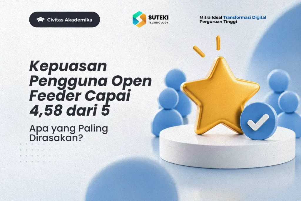 Kepuasan pengguna Open Feeder mencapai 4,58 dari 5 untuk mendukung pelaporan PDDIKTI